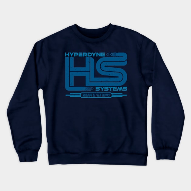 Hyperdyne Systems - Blue Crewneck Sweatshirt by DCLawrenceUK